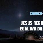 Jesus regiert – Egal wo du bist