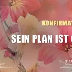Sein Plan ist gut (Konfirmation)