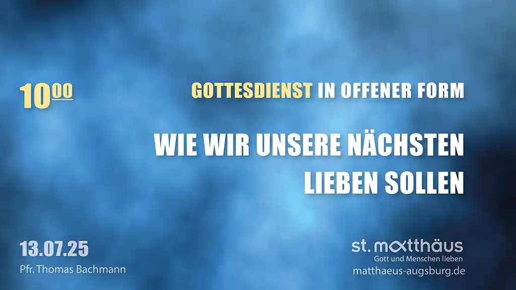 Wie wir unsere Nächsten lieben sollen