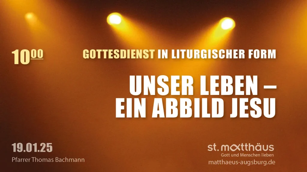Unser Leben – ein Abbild Jesu