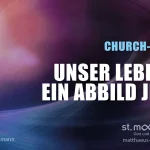 Unser Leben – ein Abbild Jesu