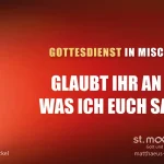 Glaubt ihr an das, was ich euch sage?