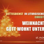 Weihnachten – Gott wohnt unter uns