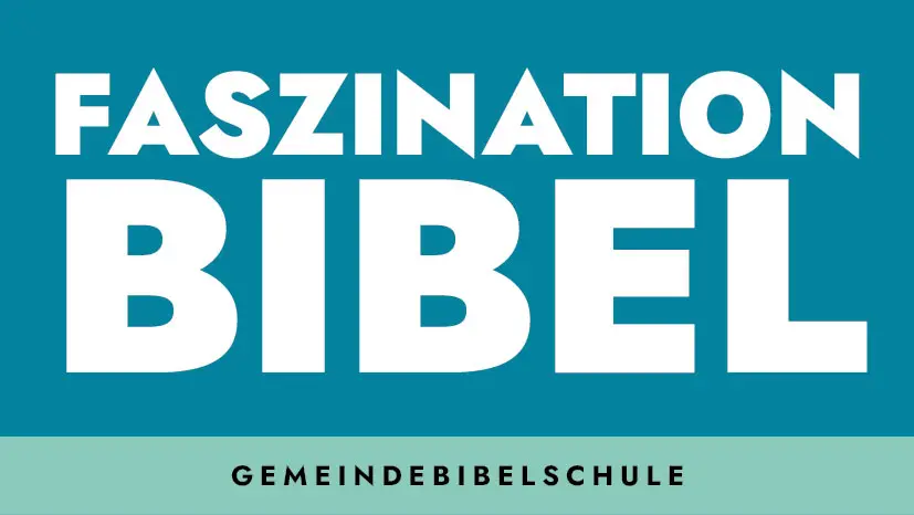 Faszination Bibel  am 1. + 8. + 15. Okt.